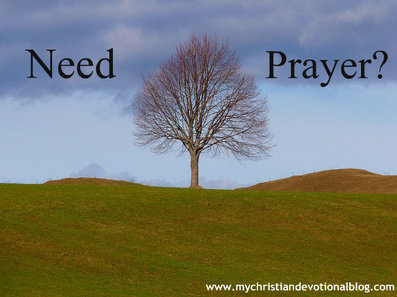 Need Prayer? We have a living God who can answer.